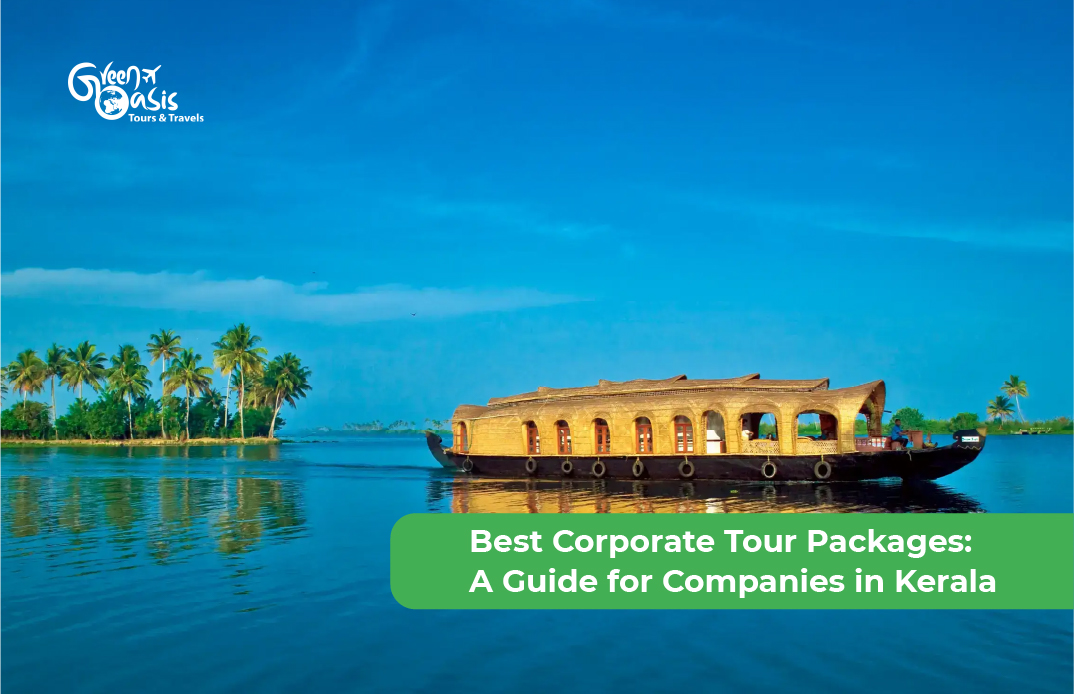 Best Corporate Tour Packages: A Guide for Companies in Kerala