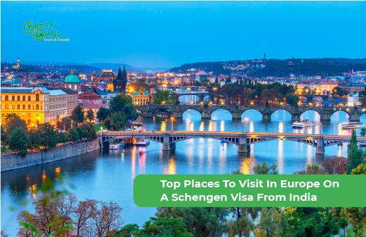 Top Places To Visit In Europe On A Schengen Visa From India