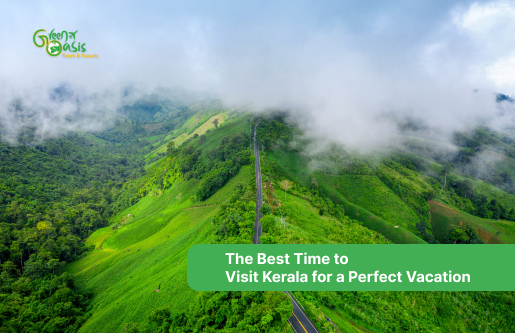 The Best Time to Visit Kerala for a Perfect Vacation