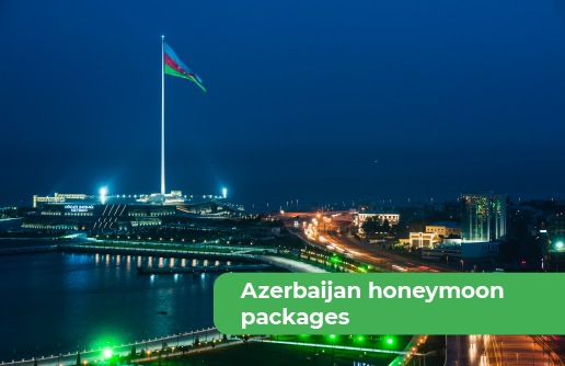 How to Find the Perfect Azerbaijan Honeymoon Packages